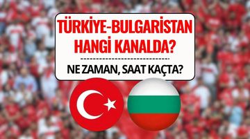 Türkiye - Bulgaristan Maçı Hangi Kanalda, Saat Kaçta? | Milli Maç Şifresiz İzle Bilgisi