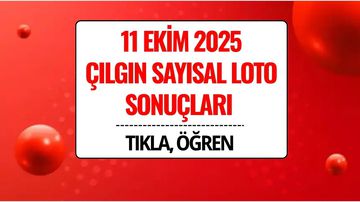 11 Ekim 2025 Çılgın Sayısal Loto Sonuçları Açıklandı: 245 Milyon TL Devretti!