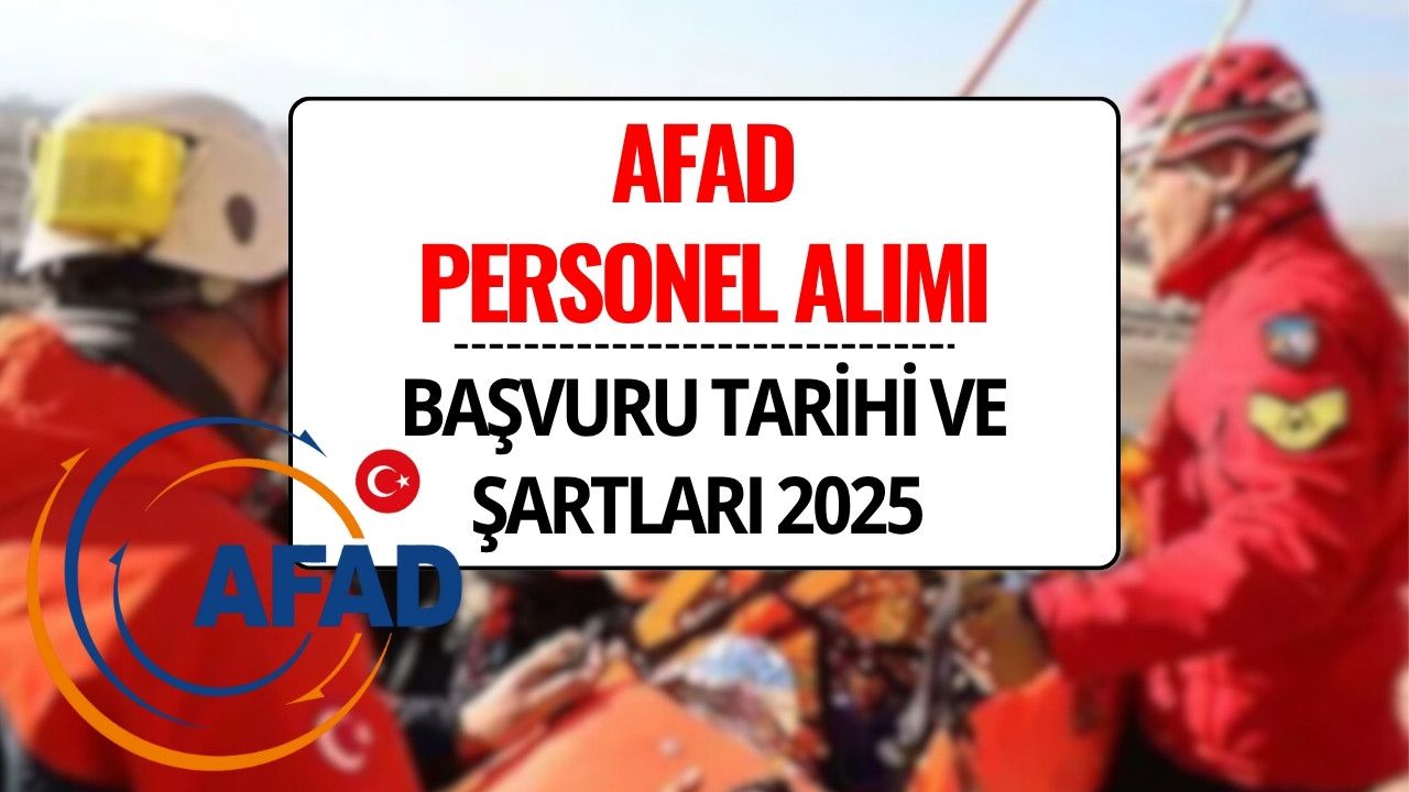 AFAD Personel Alımı 2025: 1.250 Sözleşmeli Personel Alınacak | Başvuru Tarihi ve Şartları Açıklandı