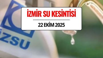İzmir Su Kesintisi 22 Ekim 2025: İzmir’de Sular Ne Zaman, Saat Kaçta Gelecek?