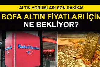 Altın Yorumları Son Dakika: BofA’dan Altın İçin Dikkat Çeken Mesaj