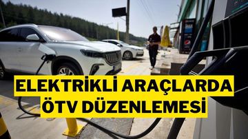 Elektrikli Otomobillerde ÖTV Artacak Mı?