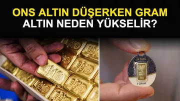 Ons Altın Düşerken Gram Altın Neden Yükselir?