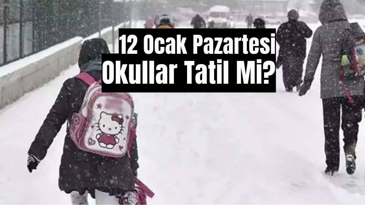 Kar Tatili Olan İller 12 Ocak 2026: İstanbul, Sivas, Tunceli’de Okullar Tatil
