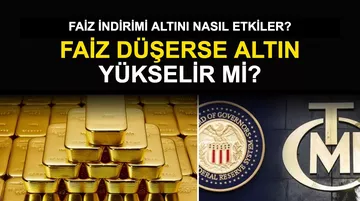Faiz Düşerse Altın Yükselir Mi? Faiz İndirimi Altını Nasıl Etkiler?