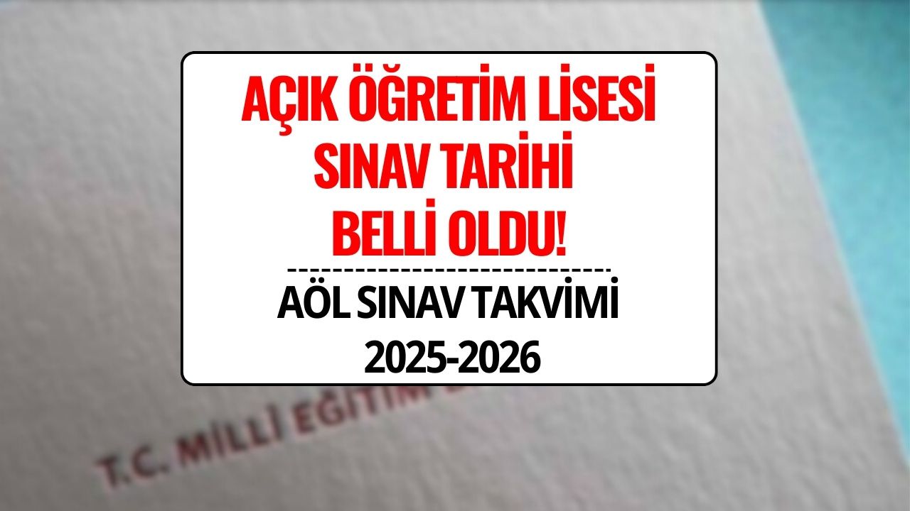 AÖL Sınav Takvimi 2025-2026: MEB Açık Lise 1. Dönem Sınav Tarihleri Belli Oldu