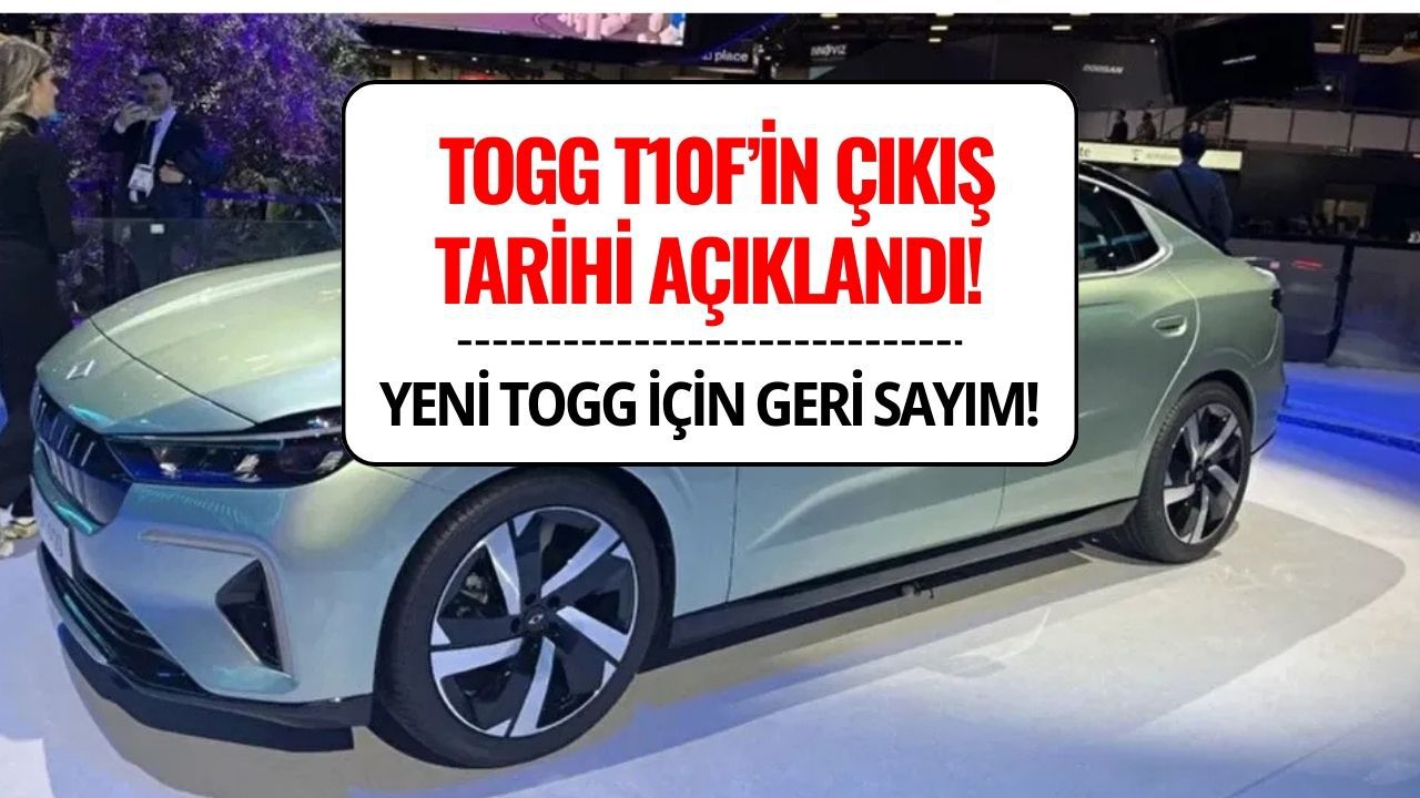 Togg'un Yeni Modeli T10F’in Çıkış Tarihi Açıklandı