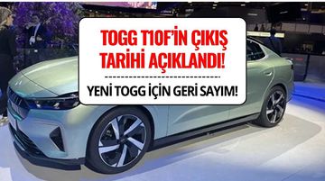 Togg'un Yeni Modeli T10F’in Çıkış Tarihi Açıklandı