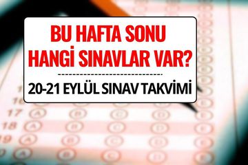 Bu Hafta Sonu Ne Sınavı Var? 20-21 Eylül 2025 Sınav Takvimi