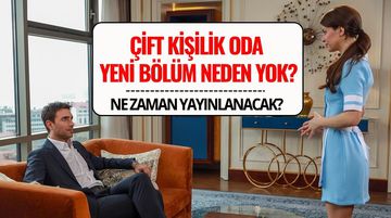 Çift Kişilik Oda 7. Bölüm Ne Zaman Yayınlanacak? Yeni Bölüm Neden Yok, Final Mi Yaptı?