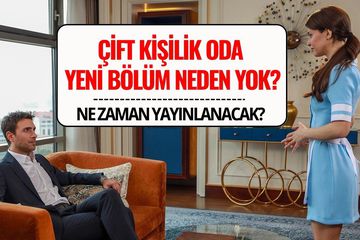 Çift Kişilik Oda 7. Bölüm Ne Zaman Yayınlanacak? Yeni Bölüm Neden Yok, Final Mi Yaptı?