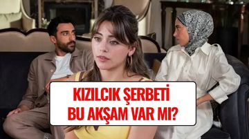 Kızılcık Şerbeti Bugün Var mı? 19 Eylül 2025 SHOW TV Yayın Akışı