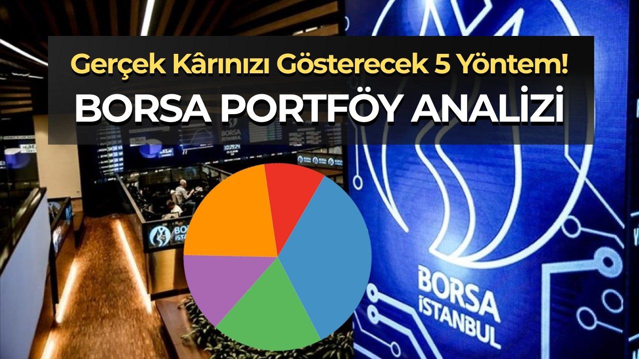Borsa Portföy Analizi Nasıl Yapılır? Performans Ölçme Yöntemleri
