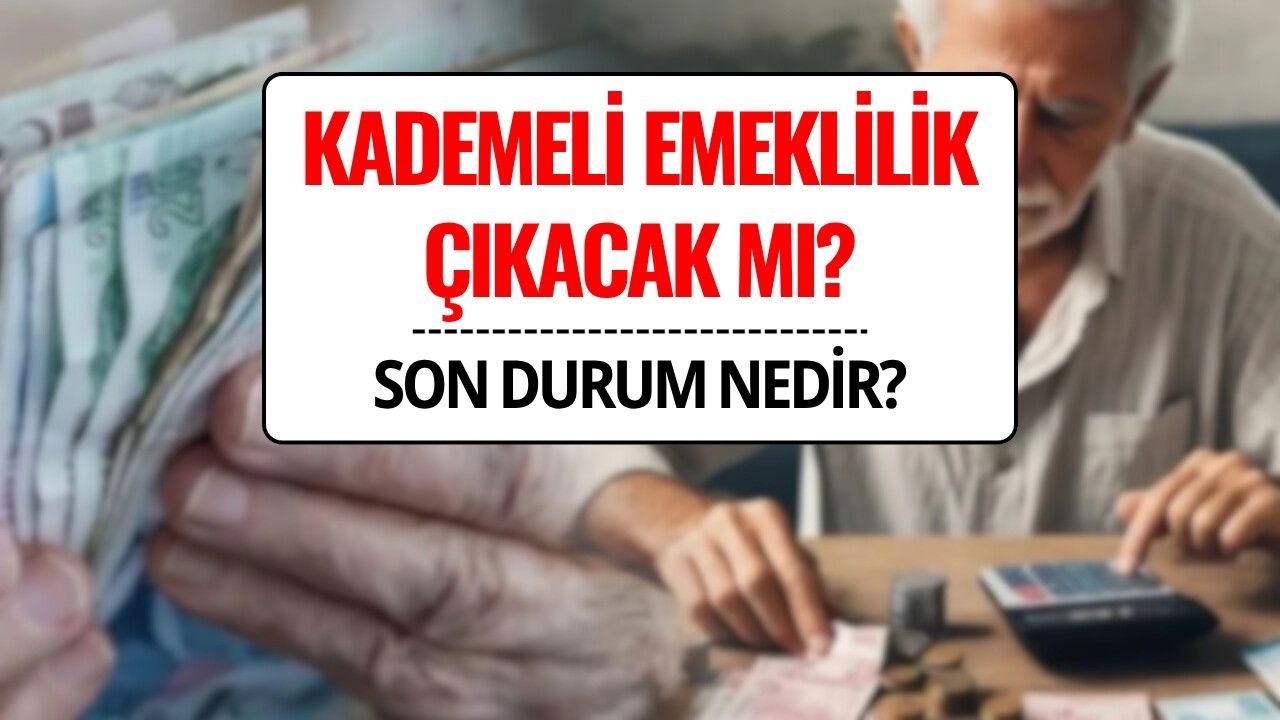 Kademeli Erken Emeklilik 2025 Son Durum: Ne Zaman Çıkacak, Şartlar Belli Oldu mu?