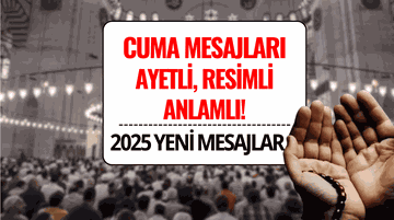 Resimli Cuma Mesajları 1 Ağustos 2025: Dualı, Anlamlı, Ayetli ve Kısa Sözler (Yeni)