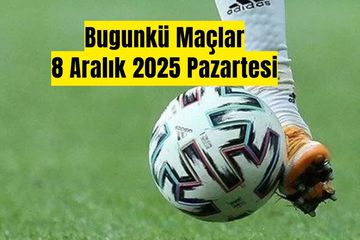 Bugünkü Maçlar 8 Aralık 2025 | Günün Maçları Hangi Kanalda, Saat Kaçta, Şifresiz Mi?
