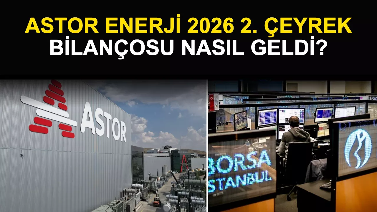 Astor Enerji (ASTOR) Bilançosu Açıklandı: Kâr Beklentiyi Aştı