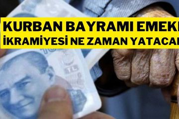 Emekli Bayram İkramiyeleri Ne Zaman Yatacak? Kurban Bayramı 2025 Ödeme Takvimi