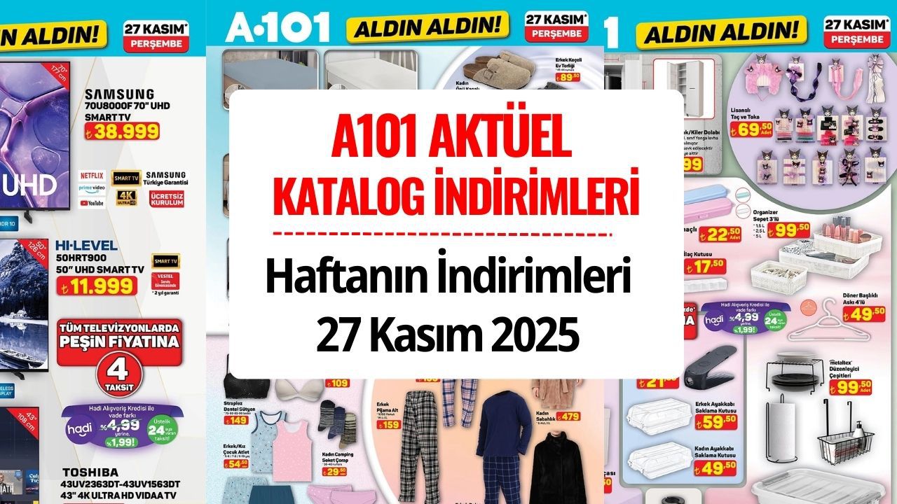 A101 27 Kasım Aktüel Kataloğu Çıktı: Bu Hafta Neler İndirimde?