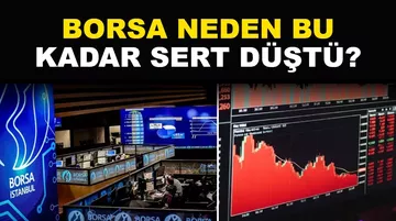 Borsa Neden Bu Kadar Sert Düştü? İşte Satış Dalgasının Arkasındaki Nedenler