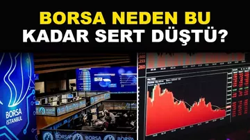 Borsa Neden Bu Kadar Sert Düştü? İşte Satış Dalgasının Arkasındaki Nedenler