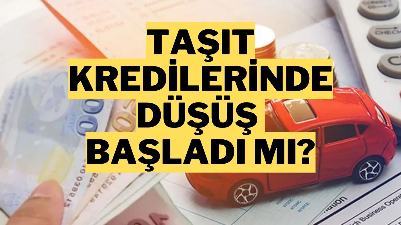 Taşıt Kredisi Faizlerinde Düşüş Sinyali: En Düşük Oran Yüzde 3,39'a Geriledi