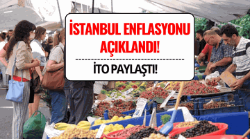 İstanbul'da Temmuz Enflasyonu Açıklandı: Yıllık Enflasyon Ne Kadar Oldu?