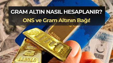 Ons Altın Nedir, Gram Altın Nasıl Hesaplanır? Yatırımcılar İçin Hesaplama Rehberi