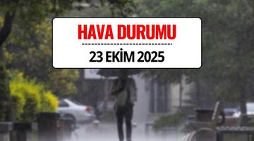23 Ekim Perşembe Hava Durumu Tahminleri İl İl: İstanbul’da Yağmur Var mı? Meteoroloji’den Son Dakika Sağanak Yağış Uyarısı!