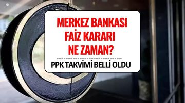 Merkez Bankası Faiz Kararı Toplantısı Ne Zaman? 2025 TCMB PPK Takvimi Açıklandı