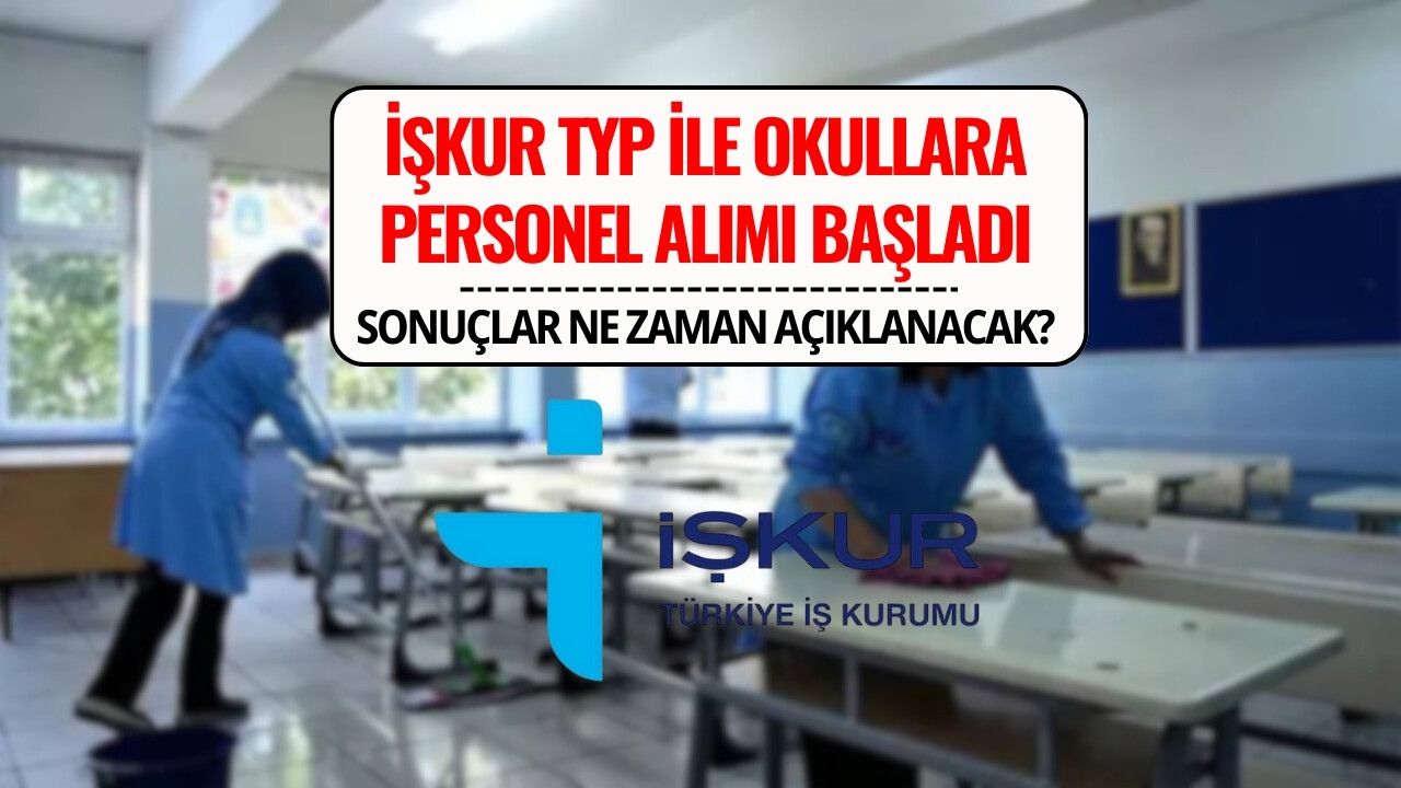 İŞKUR TYP Başvuru Ekranı 2025: Okullara Temizlik Personeli Alımı Başladı