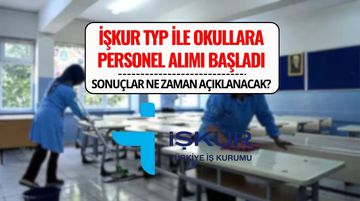 İŞKUR TYP Başvuru Ekranı 2025: Okullara Temizlik Personeli Alımı Başladı
