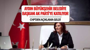 Aydın Büyükşehir Belediye Başkanı Özlem Çerçioğlu AK Parti'ye Mi Geçiyor? CHP'den Açıklama Geldi