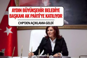 Aydın Büyükşehir Belediye Başkanı Özlem Çerçioğlu AK Parti'ye Mi Geçiyor? CHP'den Açıklama Geldi