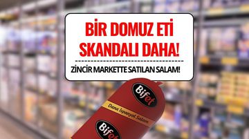 Bakanlık İfşa Etti: Zincir Marketlerde Satılan Salamda Domuz Eti Çıktı!
