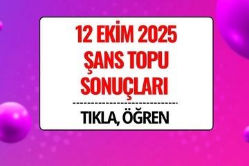 12 Ekim 2025 Şans Topu Sonuçları Açıklandı: Kazandıran Numaralar ve Sorgulama Ekranı