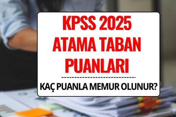 KPSS Atama Taban Puanları 2025: KPSS 60, 65, 70, 75, 80, 85, 90 Puanla Nereye Atanılır?