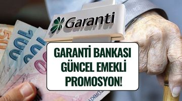 Garanti Bankası Emekli Promosyonu Ağustos 2025: SSK ve Bağ-Kur Emeklisine Ne Kadar Ödenecek?