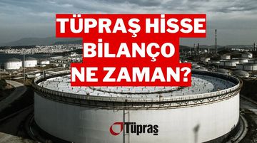 Tüpraş Hisse Bilanço Tarihi Ne Zaman? İşte 2024 4. Çeyrek Finansal Takvimi!