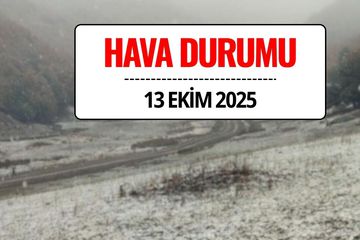 Kar Yağışı Başladı! Meteoroloji’den 13 Ekim İçin Kuvvetli Yağış Uyarısı