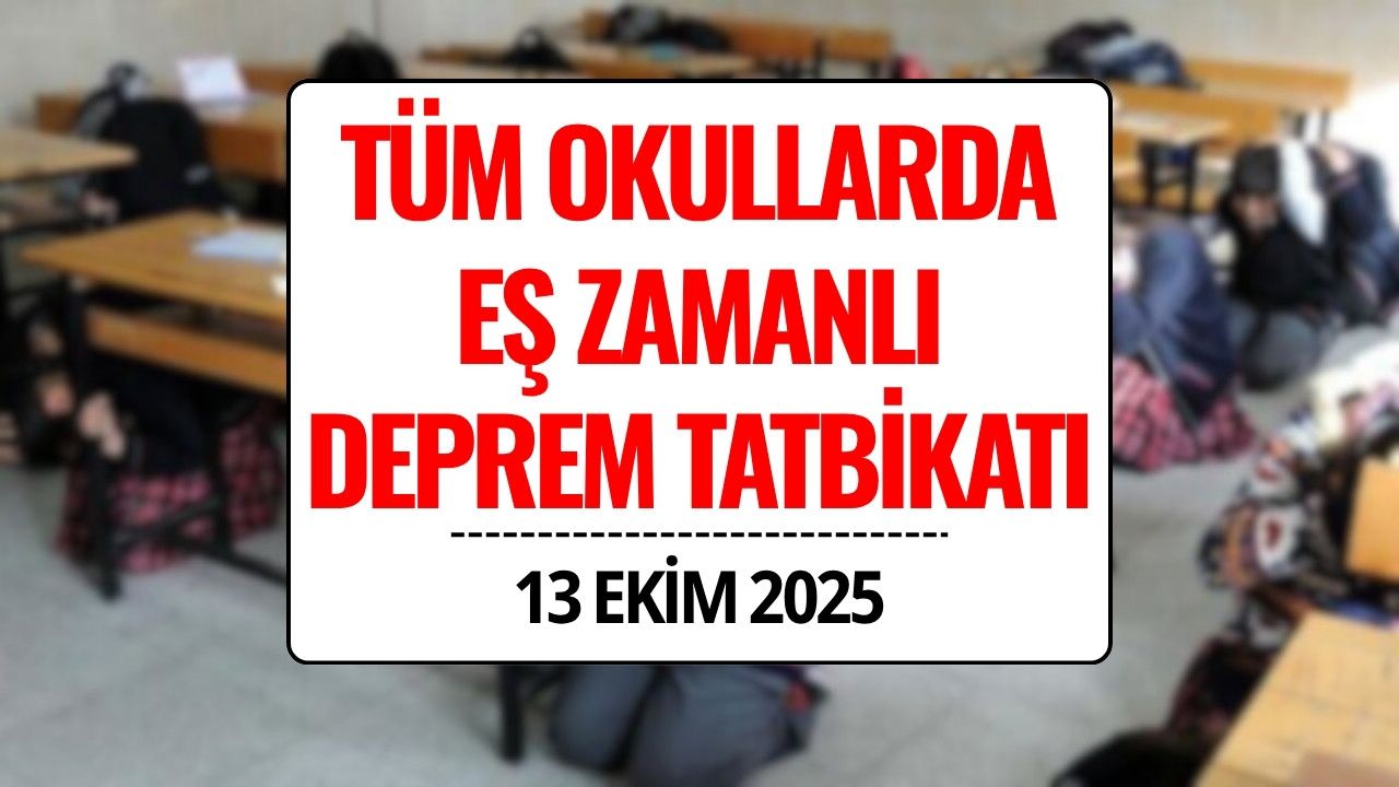 Milli Eğitim Bakanlığı’ndan Açıklama: Bugün Okullarda Eş Zamanlı Deprem Tatbikatı Yapılacak