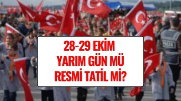28 Ekim Tatil mi, Saat Kaçta Başlıyor? 29 Ekim Resmi Tatil mi?