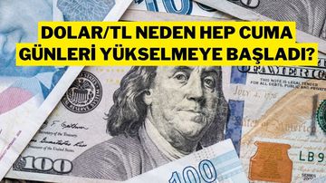 Dolar/TL Cuma Günleri Neden Yükseliyor? İşte Merkez Bankası'nın Yeni Taktiği!