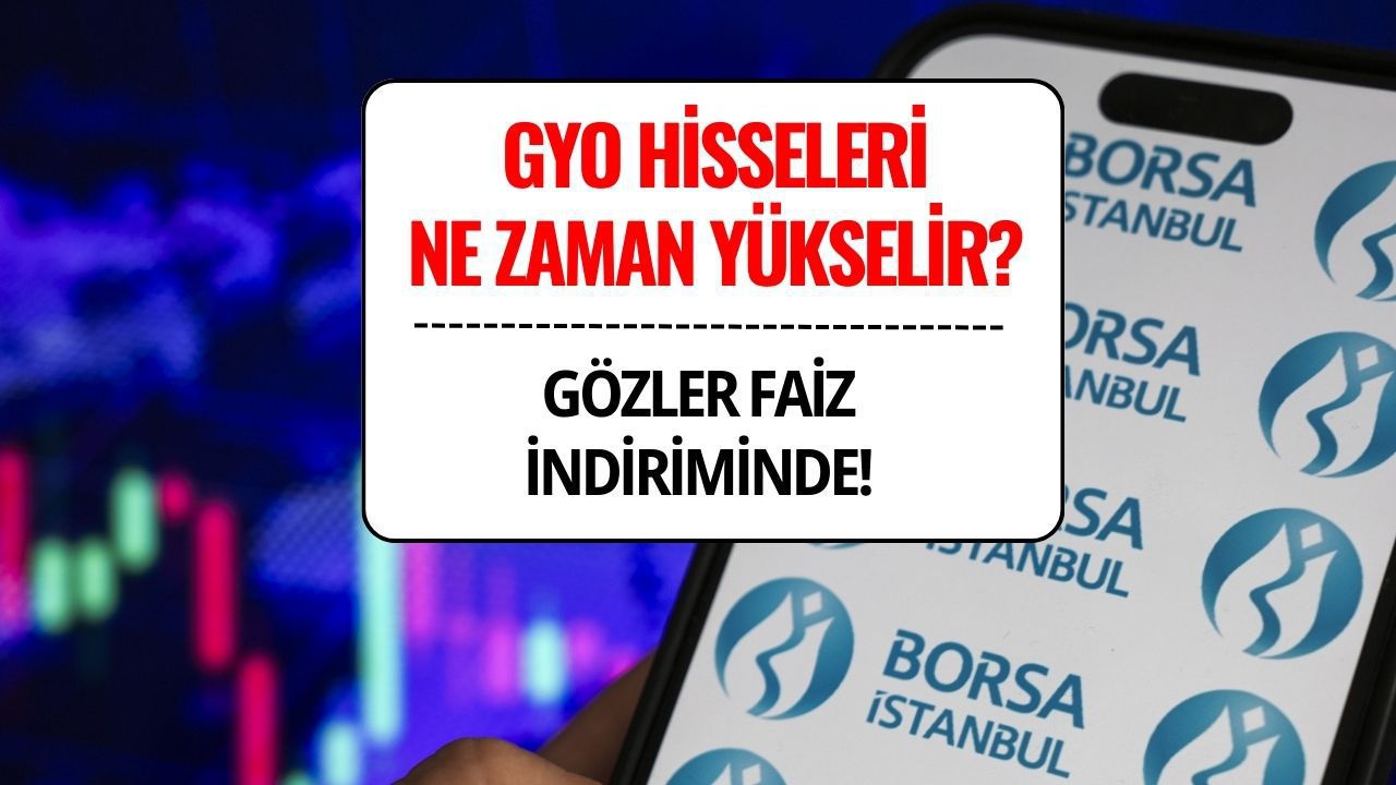Borsada GYO Hisseleri Ne Zaman Yükselir? Yüzde 40 İskonto Fırsatı