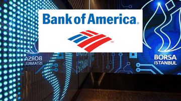 Bank of America’dan 2,65 Milyar TL’lik Satış: İşte Bugün En Çok Sattığı Hisseler!