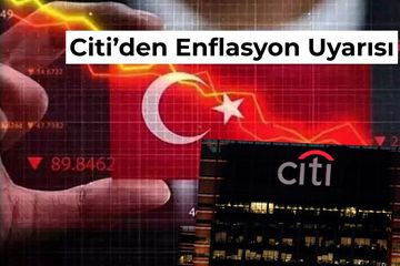 Citi’den Türkiye İçin Enflasyon Uyarısı: TCMB Hedefi Aşılabilir
