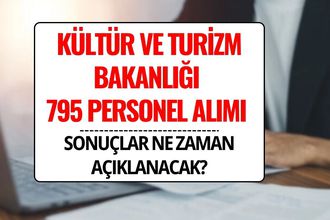 Kültür ve Turizm Bakanlığı 795 Personel Alımı Sonuçları Açıklandı mı? İşte Bakanlıktan Yapılan Açıklama