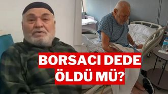 Borsacı Dede Öldü mü? Sosyal Medyada Gündem Olan Haber!