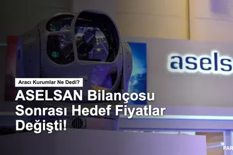 ASELSAN (ASELS) Bilanço Yorumu ve Yeni Hedef Fiyatlar!
