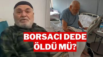 Borsacı Dede Öldü mü? Sosyal Medyada Gündem Olan Haber!